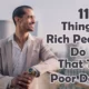 Things Rich People Do Poor Don't