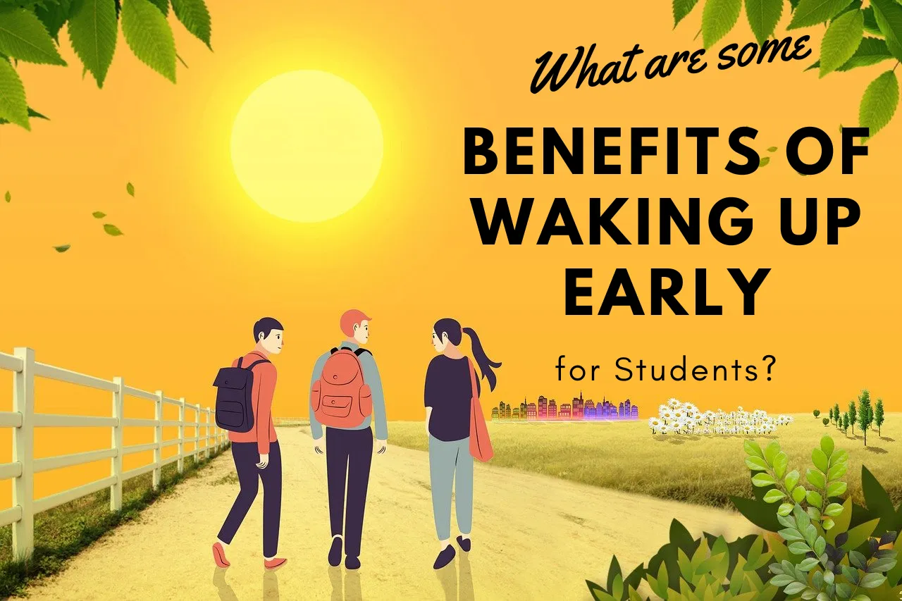 Benefits of Waking Up Early for Students