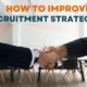 How Improve Your Recruitment Strategy?